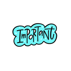 The word important is displayed in a blue cloud shape on a white background