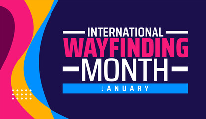 International Wayfinding Month background banner or poster design template. observed every year in January. Holiday concept. Use to any Template, card, poster, placard, template.