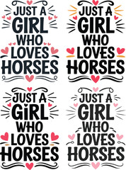 Just a Girl Who Loves Horses T-shirt Vector Design
