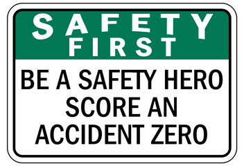 Report all accident sign be a safety hero score an accident zero