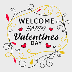 Welcome Happy Valentines Day concept level for design template in white background