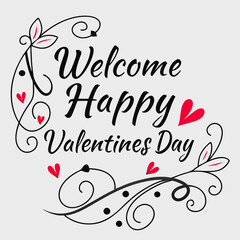Welcome Happy Valentines Day concept level for design template in white background
