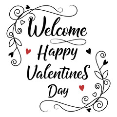 Welcome Happy Valentines Day concept level for design template in white background
