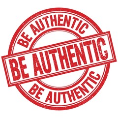 BE AUTHENTIC written word on red stamp sign
