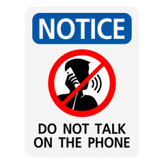 Notice do not talk on the phone sign.