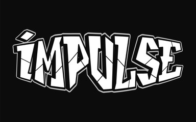 Impulse - single word, letters graffiti style. Vector hand drawn logo. Funny cool trippy word Impulse, fashion, graffiti style print t-shirt, poster concept
