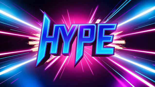 Vibrant 3D "Hype" text effect with neon light streaks and bursts.