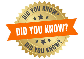 DID YOU KNOW gold label, sign