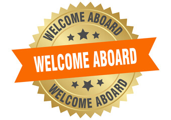WELCOME ABOARD gold label, sign