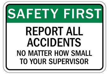 Fototapeta premium Report all accidents and injuries sign