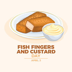 Fish Fingers and Custard Day poster vector illustration. Fried fish fingers on a plate icon vector. Template for background, banner, card. April 3. Important day