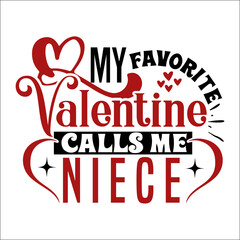 My favorite valentine calls me niece SVG Design