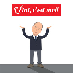 L’État, c’est moi!