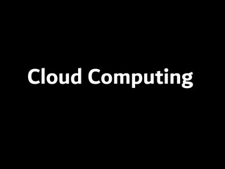 Cloud Computing