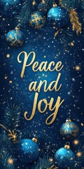 Fototapeta premium Golden script text of peace and joy among blue ornaments and festive decorations during the winter holiday season