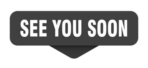 SEE YOU SOON banner, button, sticker, label