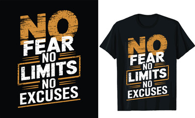 no fear no limits no excuses t shirt design, motivational quotes t shirt design

