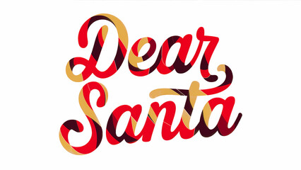 Dear Santa Words On White BackGround Festive Christmas Illustration