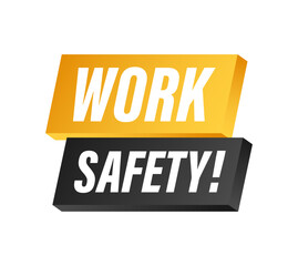 Work safety sign promoting workplace security and employee wellbeing