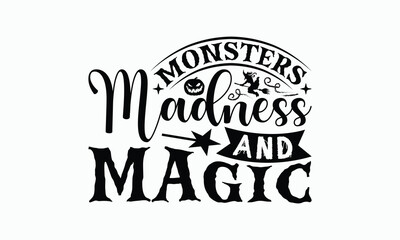 Naklejka premium Monsters Madness And Magic - Halloween T-Shirt Design, Illustration For Prints And Bags, Posters, Cards, Cameo, Cricut, Eps, Files As Cutting, Isolated Background.
