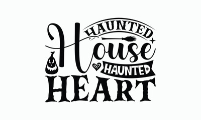Haunted House Haunted Heart - Halloween T-Shirt Design, Illustration For Prints On T-Shirts And Bags, Files As Cutting, Isolated Background.
