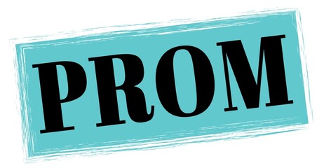 PROM text written on blue-black stamp sign. © outchill