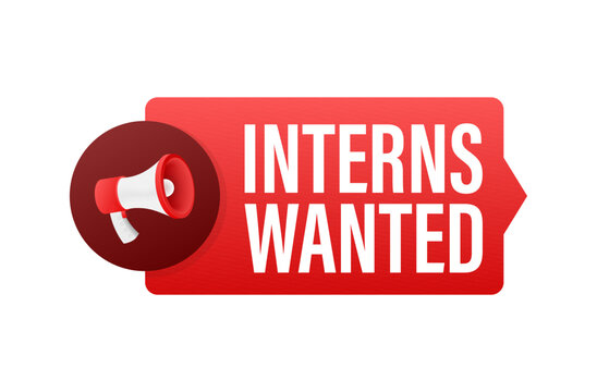 Megaphone announcing interns wanted on red label - Powered by Adobe