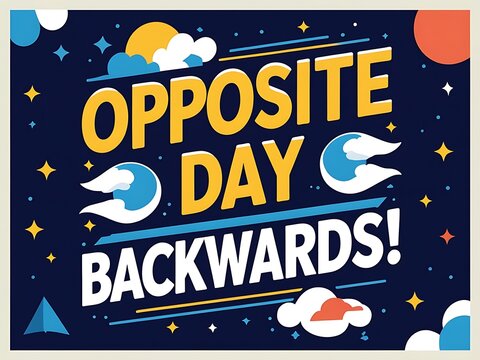 Opposite Day Backwards Celebration Graphic Design