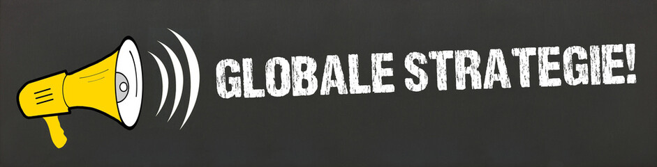 globale Strategie!