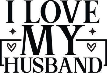 I Love My Husband SVG