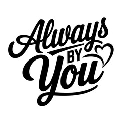 Always by You