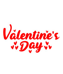Valentine’s Day typography text on plain white transparent isolated background for card, shirt, hoodie, sweatshirt, apparel, tag, mug, icon, poster or badge
