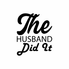 the husband did it black letter quote