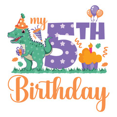 My 5th Birthday, Fifth Birthday, Dinosaur Birthday, birthday boy, invitation, greeting card, Gift Box, Balloon, confetti, Apatosaurus, Decoration, Fifth Year, Baby Milestone, Cupcake, T-shirt design