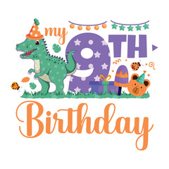 My 9th Birthday, Ninth Birthday, Dinosaur Birthday, birthday boy, invitation, greeting card, Gift Box, Joker, confetti, Apatosaurus, Decoration, Ninth Year, Baby Milestone, Cake, T-shirt design