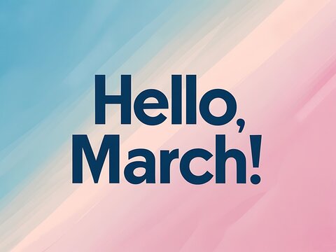 Hello March A Colorful Welcome to the New Month