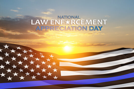 Law enforcement appreciation day is observed every year on January 9. USA flag and inscription on background of sunset sky. - Powered by Adobe