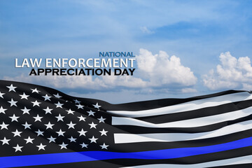 Law enforcement appreciation day is observed every year on January 9. USA flag and inscription on background of blue sky.