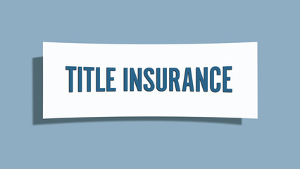 Title Insurance. A card isolated on blue background.