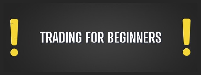 Trading for Beginners. A blackboard with white text. Illustration with grunge text style.
