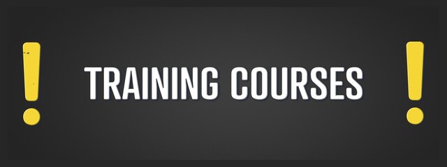Training Courses. A blackboard with white text. Illustration with grunge text style.