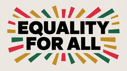 EQUALITY FOR ALL.Bold and colorful graphic design promoting equality for all. Perfect for posters, banners and social media graphics