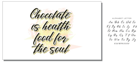 Quote typographical about chocolate. Graphic design lifestyle lettering. Chocolate is health food for the soul.