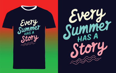summer typography t shirt design "every summer has a story