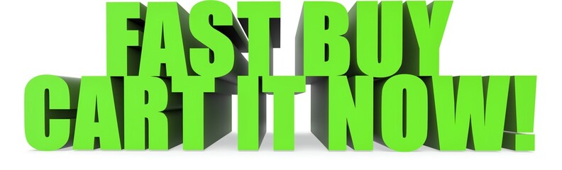Fast Buy Cart It Now!, 3d text