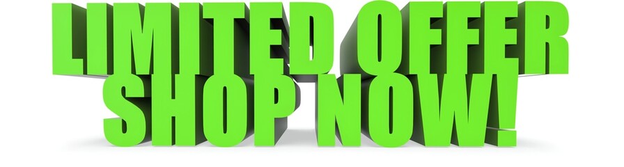 Limited Offer Shop Now!, 3d text