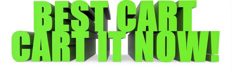 Best Cart Cart It Now!, 3d text