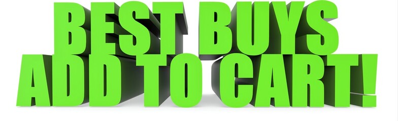 Best Buys Add To Cart!, 3d text