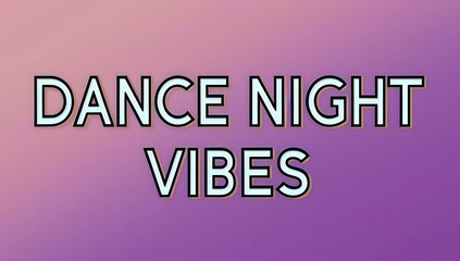 Fototapeta premium Dance Night Vibes Graphic Design Text Art