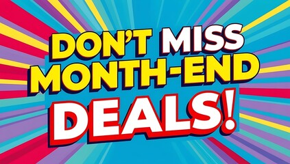 Dont Miss Month End Deals Announcement